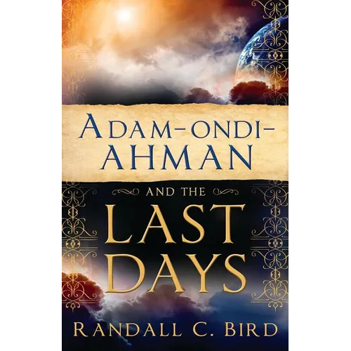 Adam-ondi-Ahman and the Last Days