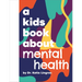 A Kids Book about Mental Health