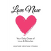 Love Now: Your Daily Dose of Love & Miracles