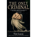 The Only Criminal