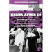 Kenya After 50: Reconfiguring Historical, Political, and Policy Milestones