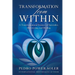 Transformation from Within: A Transformational Journey of Surrender, Discovering, and Healing