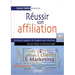 Réussir son affiliation: Comment gagner de l'argent avec Internet