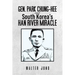 Gen. Park Chung-Hee and South Korea's Han River Miracle