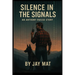 Silence in the Signals