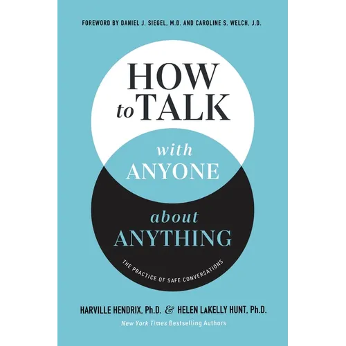 How to Talk with Anyone about Anything: The Practice of Safe Conversations