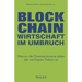 Blockchain - Wirtschaft im Umbruch