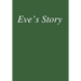 Eve's Story