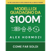 $100M Modelli di guadagno: Come far soldi