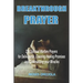 Breakthrough Prayers: 210 Spiritual Warfare Prayers For Deliverance, Claiming Healing Promises And Commanding Your Miracles