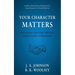 Your Character Matters: 10 Character Traits God Calls Every Christian Leader to Demonstrate