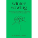 Winter Sowing: Gardening technique for planting seeds outdoors in winter