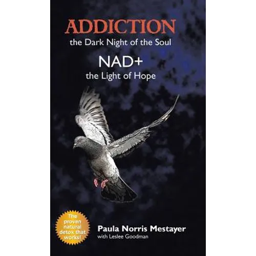 Addiction: the Dark Night of the Soul/ Nad+: the Light of Hope