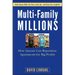 Multi-Family Millions: How Anyone Can Reposition Apartments for Big Profits