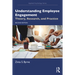 Understanding Employee Engagement: Theory, Research, and Practice