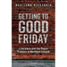 Getting to Good Friday: Literature and the Peace Process in Northern Ireland