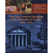The Curry School of Education at the University of Virginia, 1905-2005: Preparing Men and Women for Leadership in Scientific Educational Work