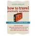 How to Travel Practically Anywhere