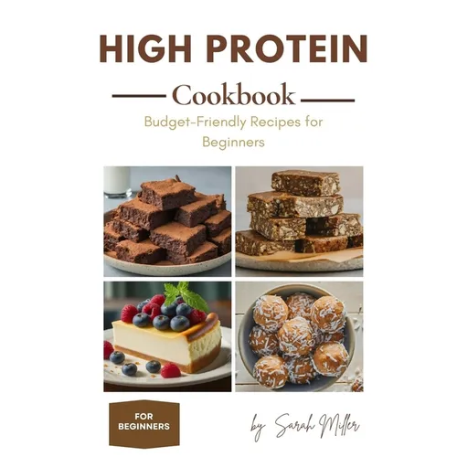 High Protein Cookbook for Beginners on a Budget