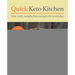 Quick Keto Kitchen: Low-Carb, Weight-Loss Recipes for Every Day