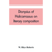 Dionysius of Halicarnassus On literary composition, being the Greek text of the De compositione verborum