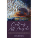 Calling All Angels: An Advent Study of Fearlessness and Strength