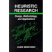 Heuristic Research: Design, Methodology, and Applications