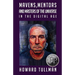 Mavens, Mentors and Masters of the Universe in the Digital Age: You Get What You Work For, Not What You Wish For