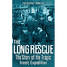 The Long Rescue: The Story of the Tragic Greely Expedition