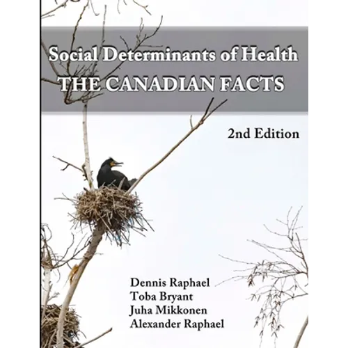 Social Determinants of Health: The Canadian Facts