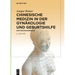 Chinesische Medizin in Der Gynäkologie Und Geburtshilfe: Das Praxishandbuch