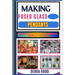 Making Fused Glass Pendants: Master the Art of Fused Glass Jewelry with Step-by-Step Techniques and Expert Tips