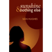 Sunshine & Nothing Else