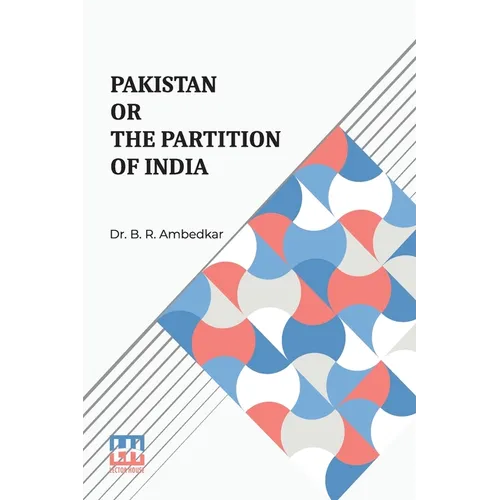 Pakistan Or The Partition Of India