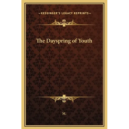 The Dayspring of Youth