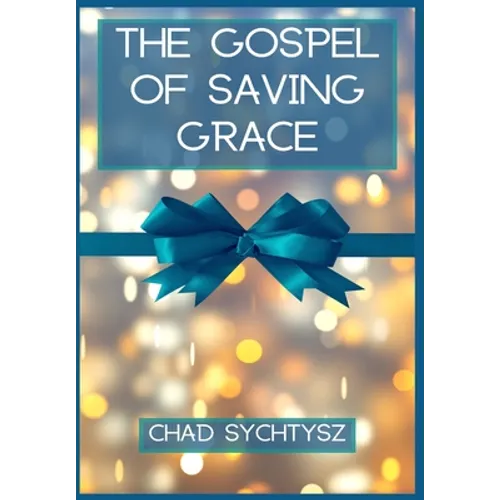 The Gospel of Saving Grace