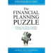 The Financial Planning Puzzle: Fitting Your Pieces Together to Create Financial Freedom