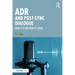 ADR and Post-Sync Dialogue: What It Is and How It's Done