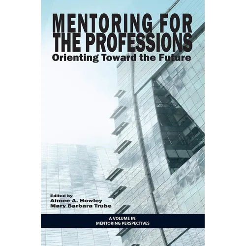 Mentoring for the Professions: Orienting Toward the Future