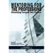 Mentoring for the Professions: Orienting Toward the Future