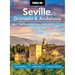 Moon Seville, Granada & Andalusia: With Cordoba, Malaga & Tangier: The Alhambra, Wine & Tapas, Coastal Getaways