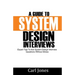 A Guide to System Design Interviews: Expert Tips for Acing System Design Interview Questions without Stress