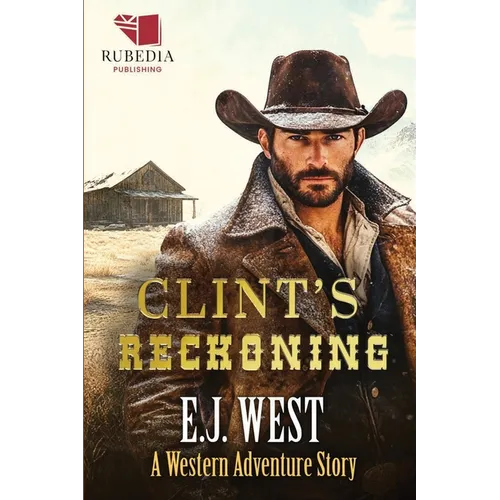 Clint's Reckoning: A Classic Western Adventure