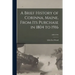 A Brief History of Corinna, Maine, From Its Purchase in 1804 to 1916; 1804-1916