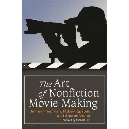 The Art of Nonfiction Movie Making - Hardcover