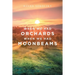 When We Had Orchards When We Had Moonbeams