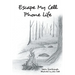 Escape My Cell Phone Life