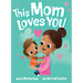 This Mom Loves You