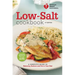 Low-Salt Cookbook: A Complete Guide to Reducing Sodium and Fat in Your Diet