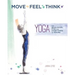 Move Feel Think: Yoga for Brain Injury, PTSD, and Other Forms of Trauma